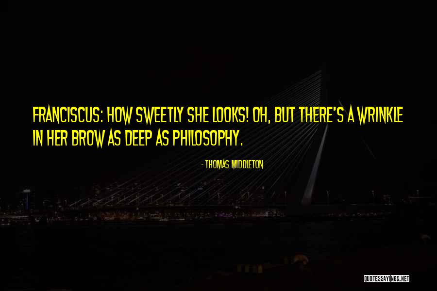 Millhone Quotes By Thomas Middleton Millhone Quotes By Thomas Middleton