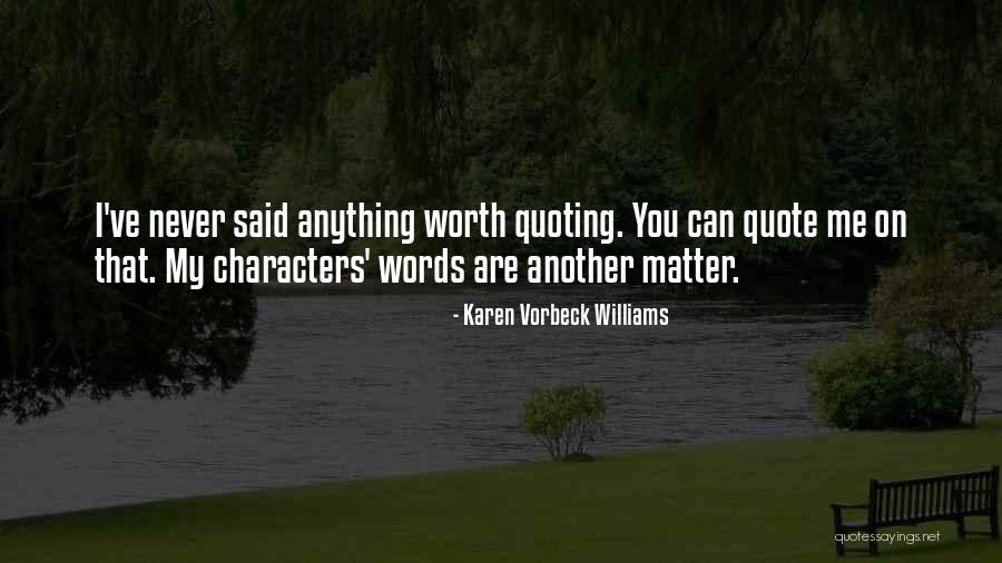 Milliard Tri Quotes By Karen Vorbeck Williams Milliard Tri Quotes By Karen Vorbeck Williams