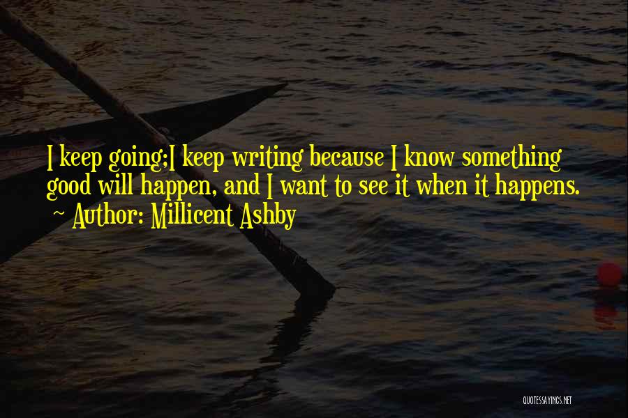 Millicent Ashby Quotes 2030718