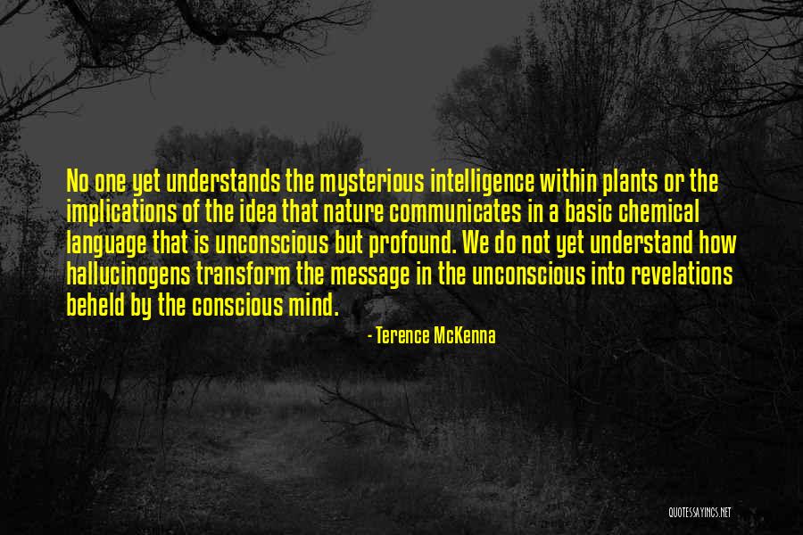 Millicent Rosen Quotes By Terence McKenna Millicent Rosen Quotes By Terence McKenna