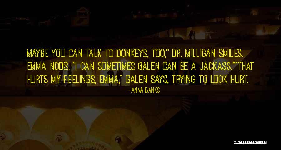 Milligan Quotes By Anna Banks