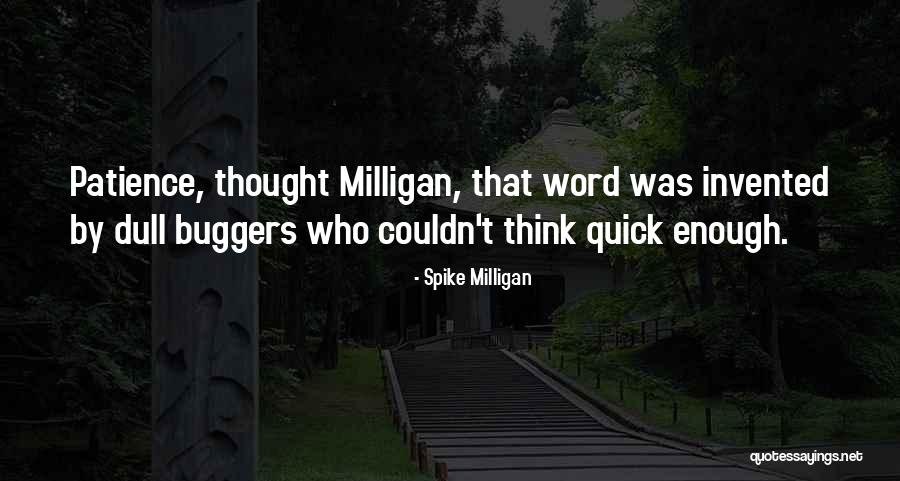 Milligan Quotes By Spike Milligan