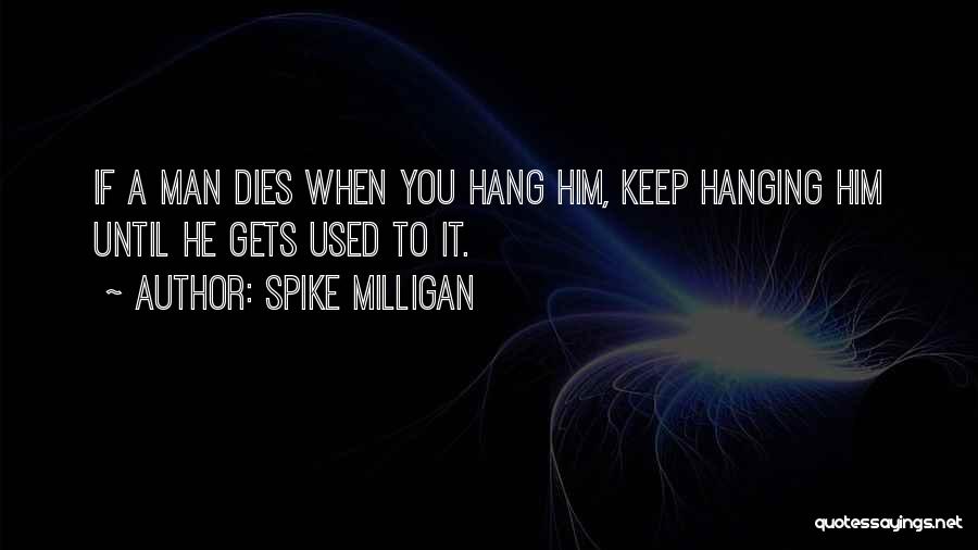 Milligan Quotes By Spike Milligan