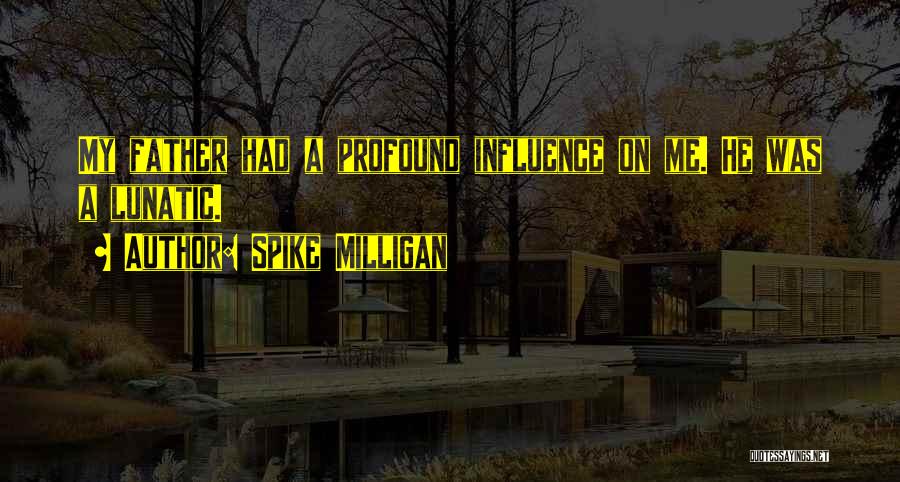 Milligan Quotes By Spike Milligan
