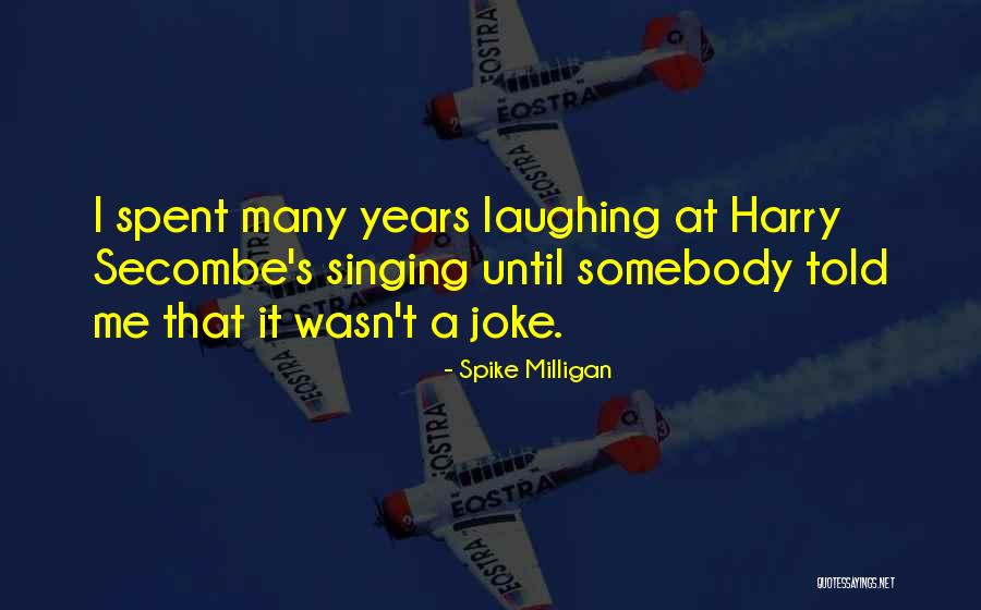 Milligan Quotes By Spike Milligan