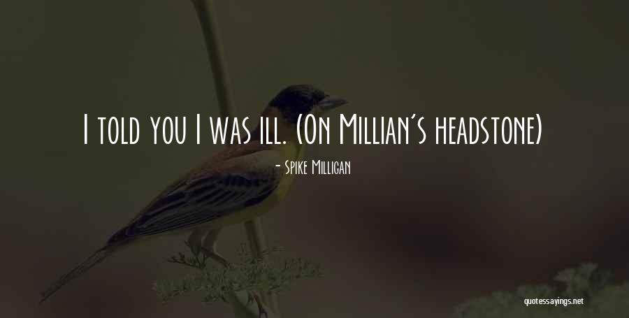 Milligan Quotes By Spike Milligan