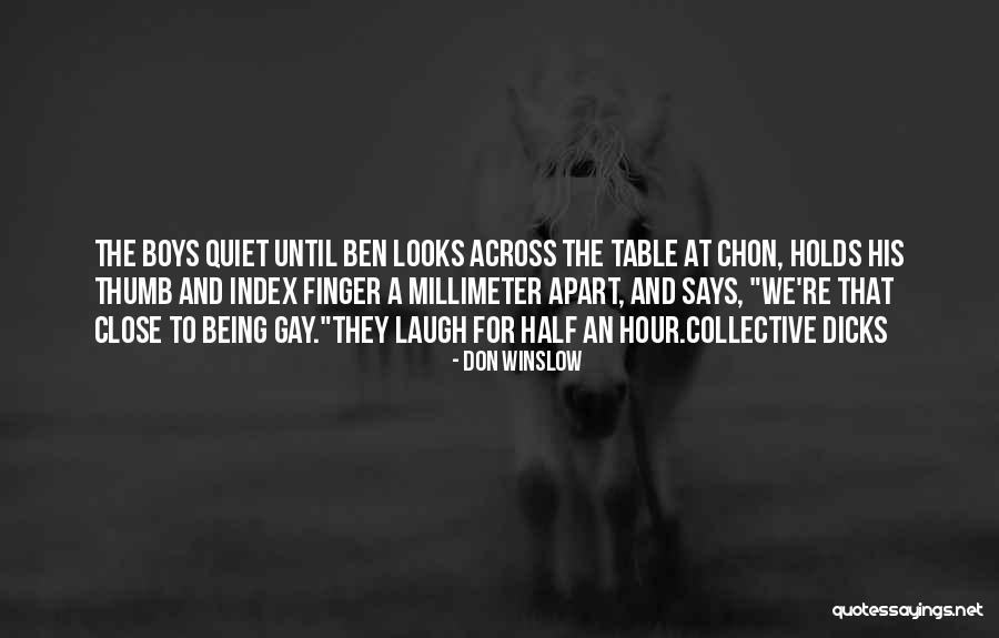 Millimeter Quotes By Don Winslow Millimeter Quotes By Don Winslow
