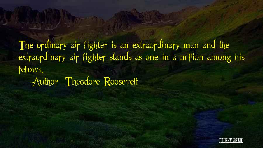 Million Air Quotes By Theodore Roosevelt