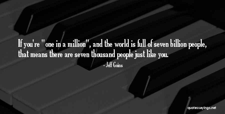 Million Billion Quotes By Jeff Goins Million Billion Quotes By Jeff Goins