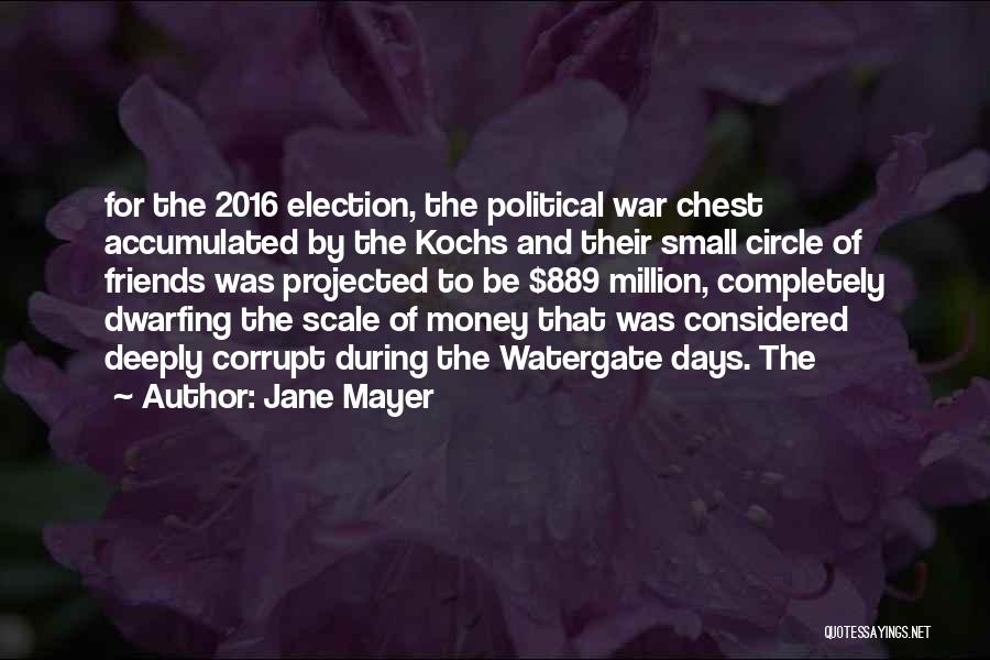 Million Friends Quotes By Jane Mayer