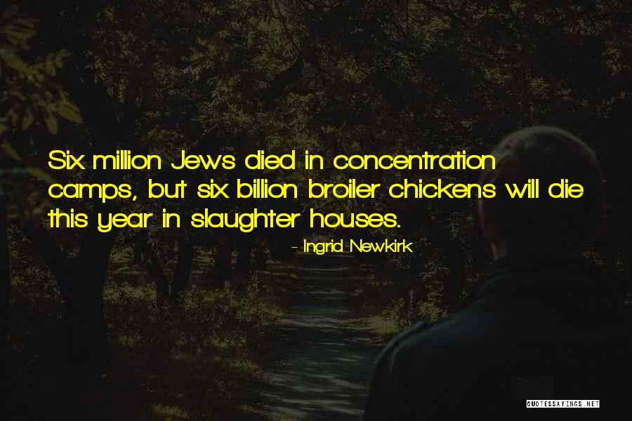 Million Jews In Concentration Quotes By Ingrid Newkirk Million Jews In Concentration Quotes By Ingrid Newkirk