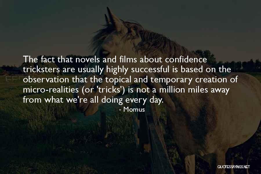 Million Miles Away Quotes By Momus Million Miles Away Quotes By Momus