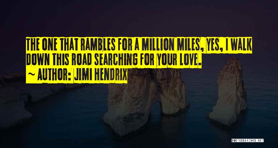 Million Miles Quotes By Jimi Hendrix