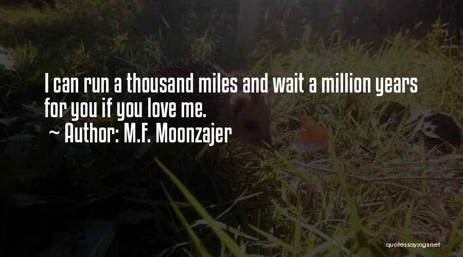 Million Miles Quotes By M.F. Moonzajer