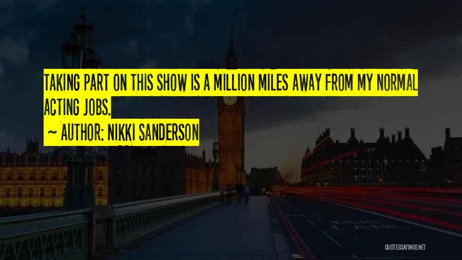 Million Miles Quotes By Nikki Sanderson