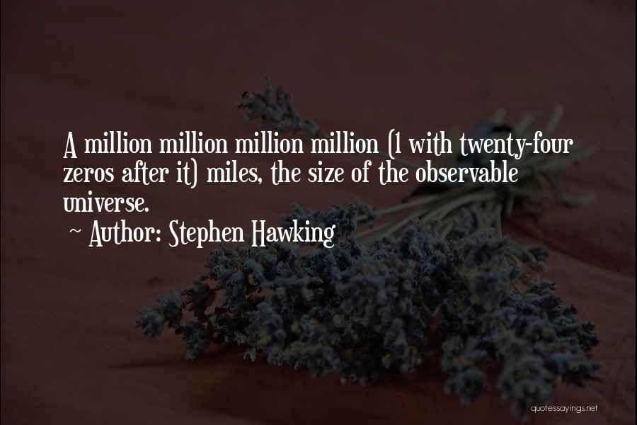 Million Miles Quotes By Stephen Hawking