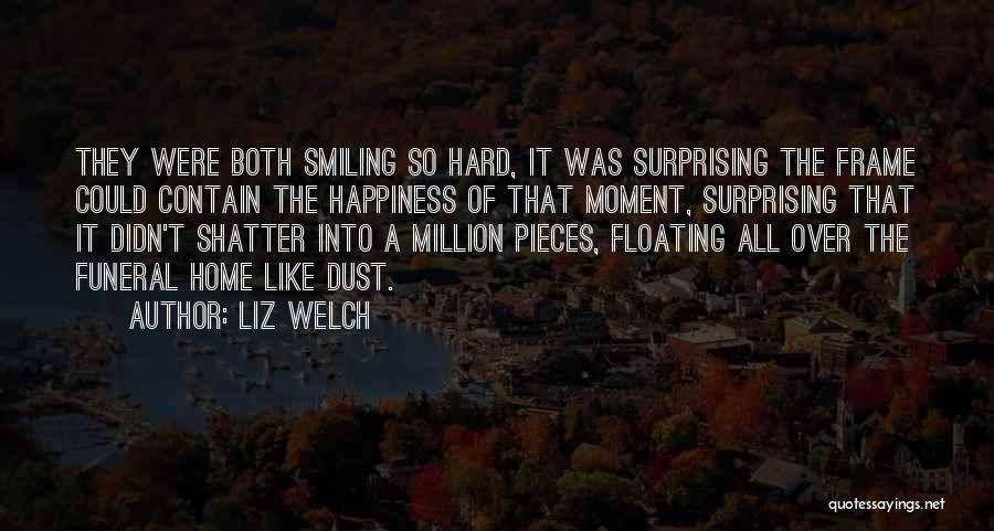 Million Pieces Quotes By Liz Welch