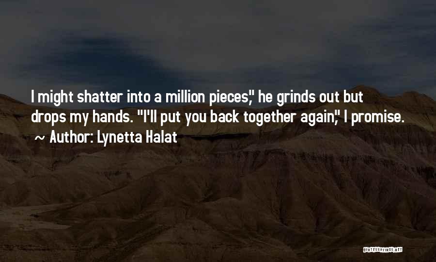 Million Pieces Quotes By Lynetta Halat
