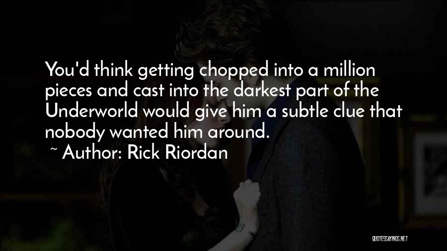 Million Pieces Quotes By Rick Riordan