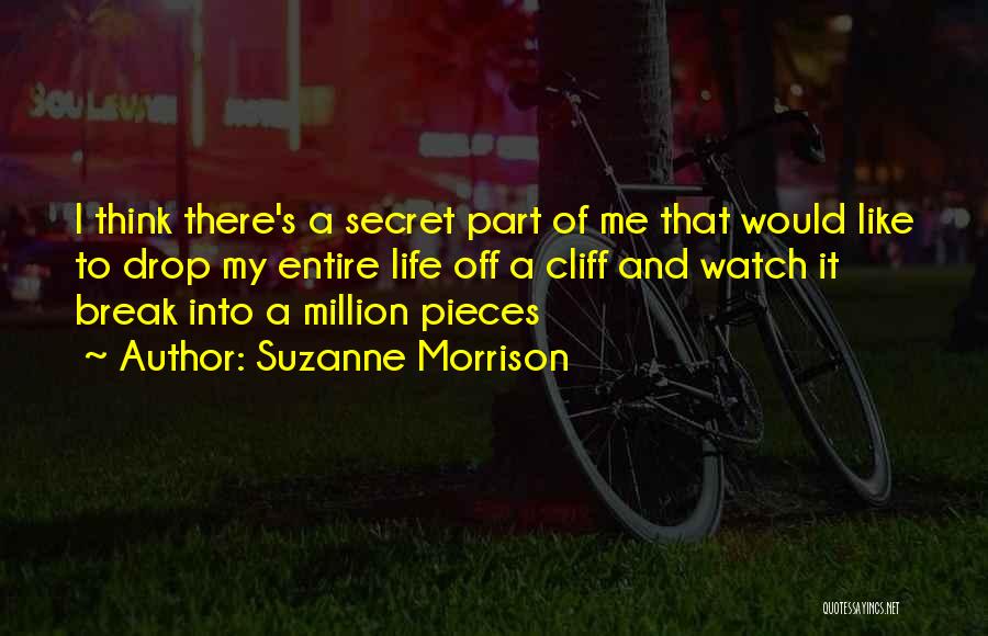 Million Pieces Quotes By Suzanne Morrison