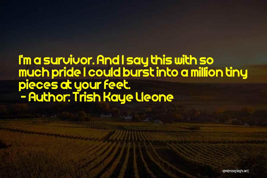 Million Pieces Quotes By Trish Kaye Lleone
