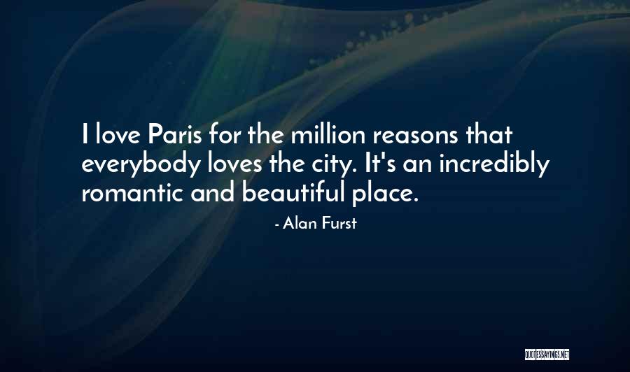 Million Reasons Quotes By Alan Furst Million Reasons Quotes By Alan Furst