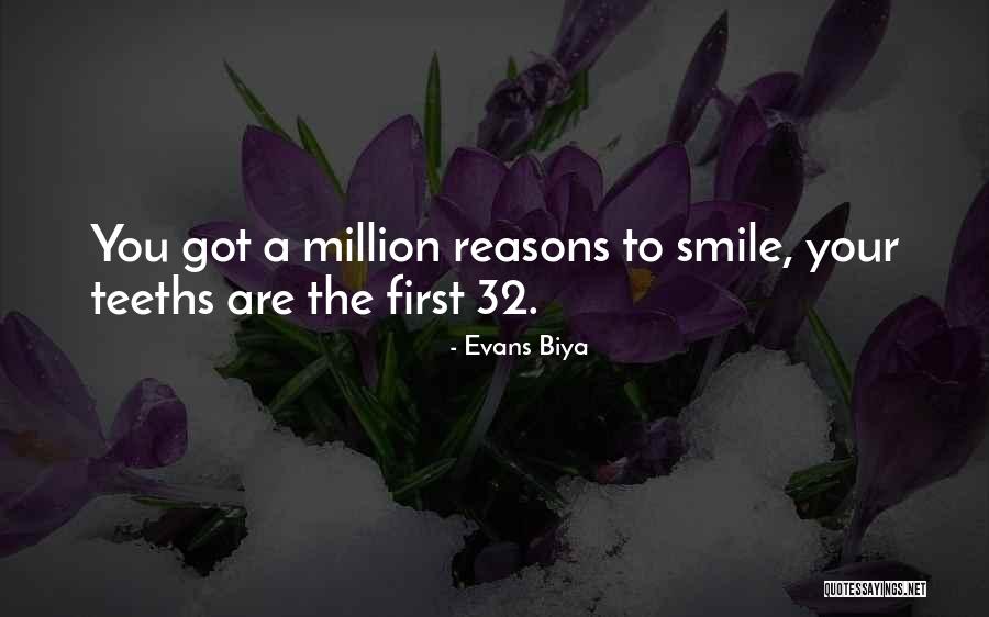 Million Reasons Quotes By Evans Biya Million Reasons Quotes By Evans Biya