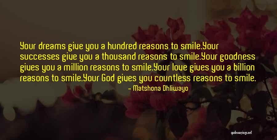 Million Reasons Quotes By Matshona Dhliwayo Million Reasons Quotes By Matshona Dhliwayo