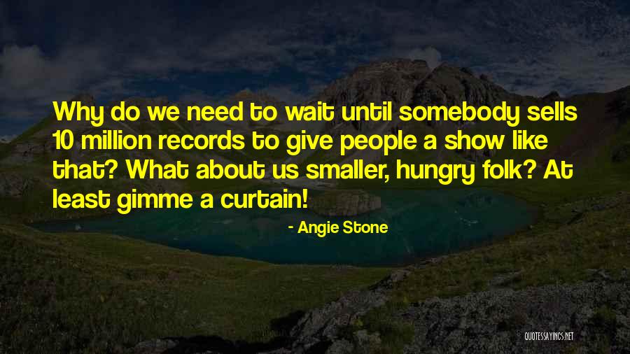 Million Records Quotes By Angie Stone Million Records Quotes By Angie Stone
