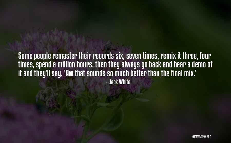 Million Records Quotes By Jack White Million Records Quotes By Jack White