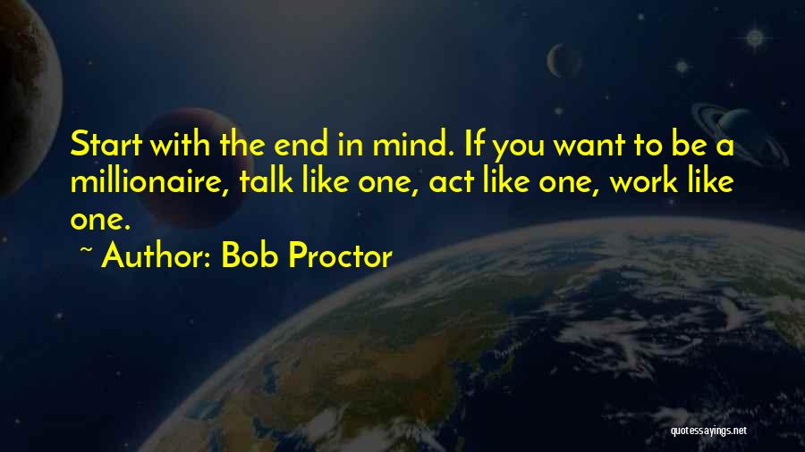 Millionaire Mind Quotes By Bob Proctor