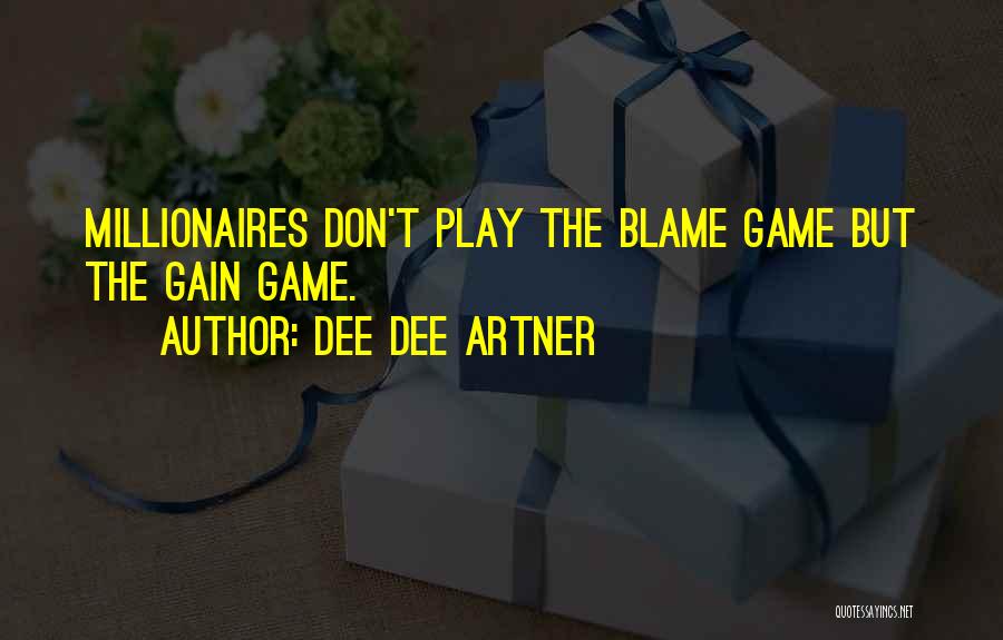 Millionaire Mind Quotes By Dee Dee Artner