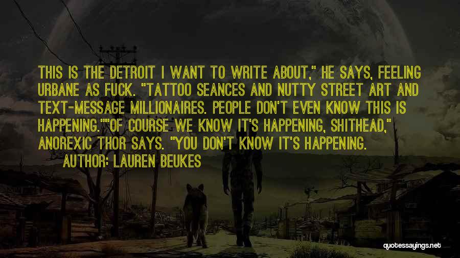 Millionaires Quotes By Lauren Beukes