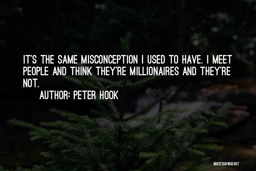 Millionaires Quotes By Peter Hook