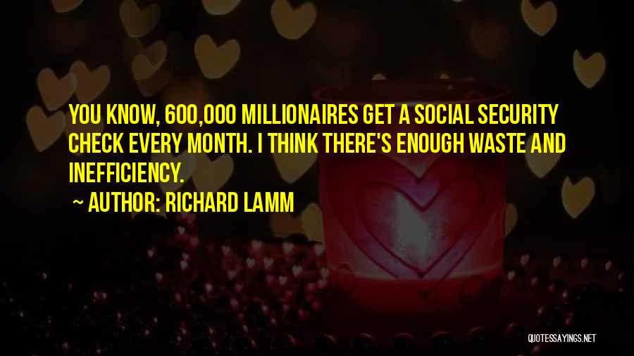 Millionaires Quotes By Richard Lamm