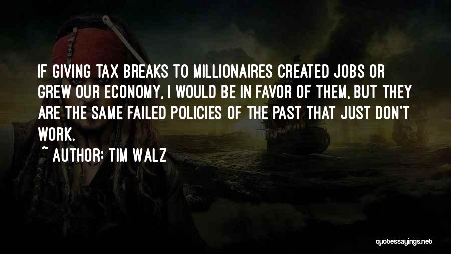 Millionaires Quotes By Tim Walz