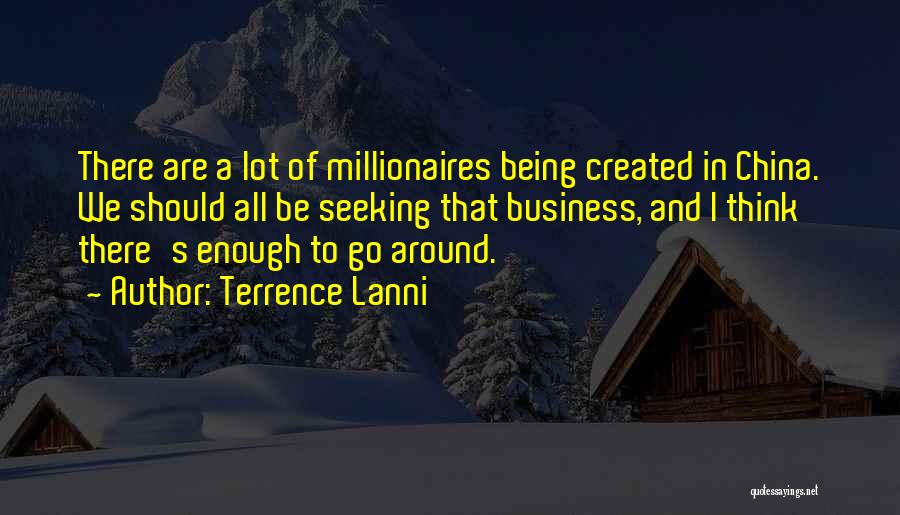 Millionaires Success Quotes By Terrence Lanni