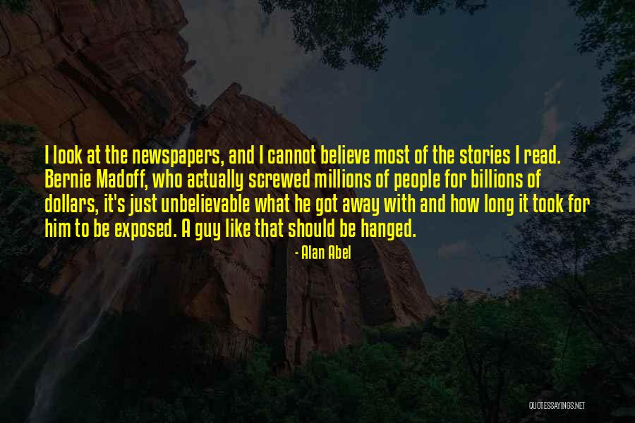 Millions And Billions Quotes By Alan Abel Millions And Billions Quotes By Alan Abel