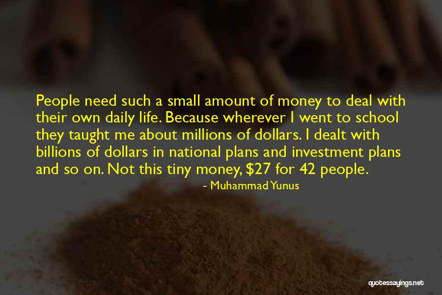 Millions And Billions Quotes By Muhammad Yunus Millions And Billions Quotes By Muhammad Yunus