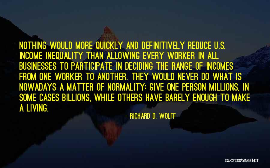 Millions And Billions Quotes By Richard D. Wolff Millions And Billions Quotes By Richard D. Wolff