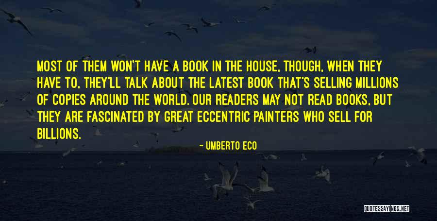 Millions Billions Quotes By Umberto Eco Millions Billions Quotes By Umberto Eco