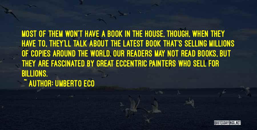 Millions Book Quotes By Umberto Eco