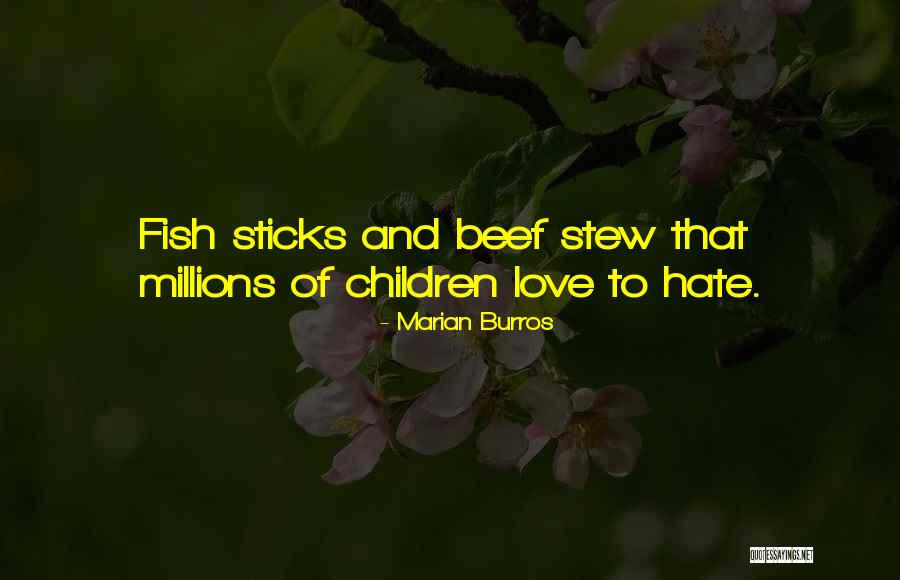 Millions Of Love Quotes By Marian Burros Millions Of Love Quotes By Marian Burros