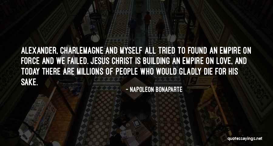 Millions Of Love Quotes By Napoleon Bonaparte Millions Of Love Quotes By Napoleon Bonaparte
