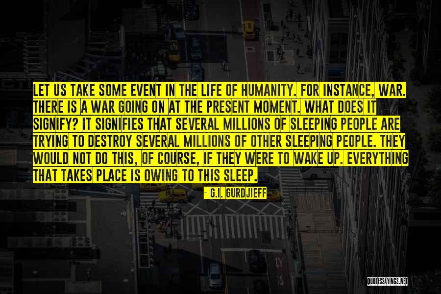 Millions Of People Quotes By G.I. Gurdjieff Millions Of People Quotes By G.I. Gurdjieff