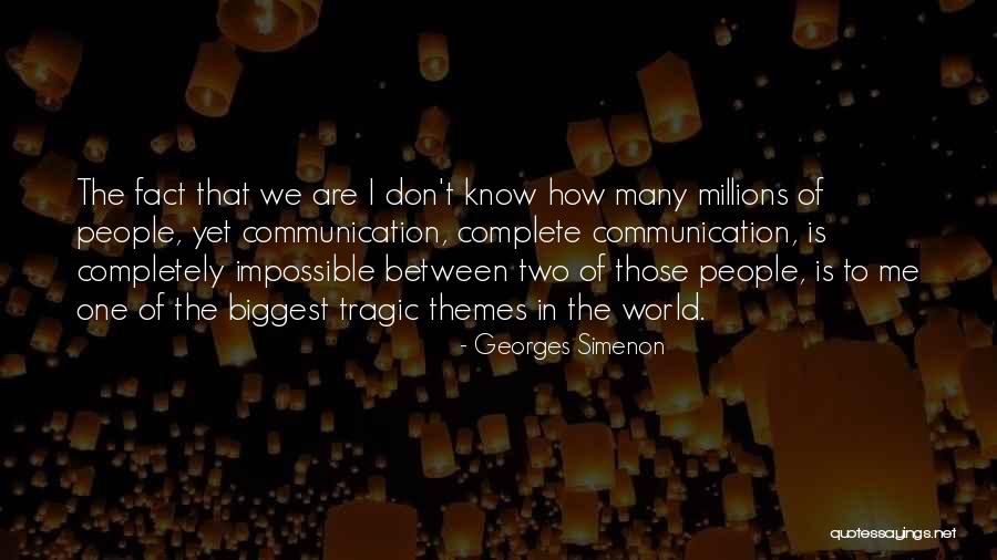 Millions Of People Quotes By Georges Simenon Millions Of People Quotes By Georges Simenon
