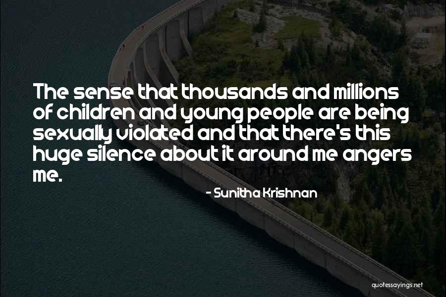 Millions Of People Quotes By Sunitha Krishnan Millions Of People Quotes By Sunitha Krishnan