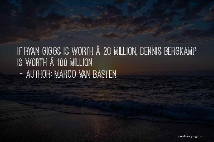 Millions Quotes By Marco Van Basten