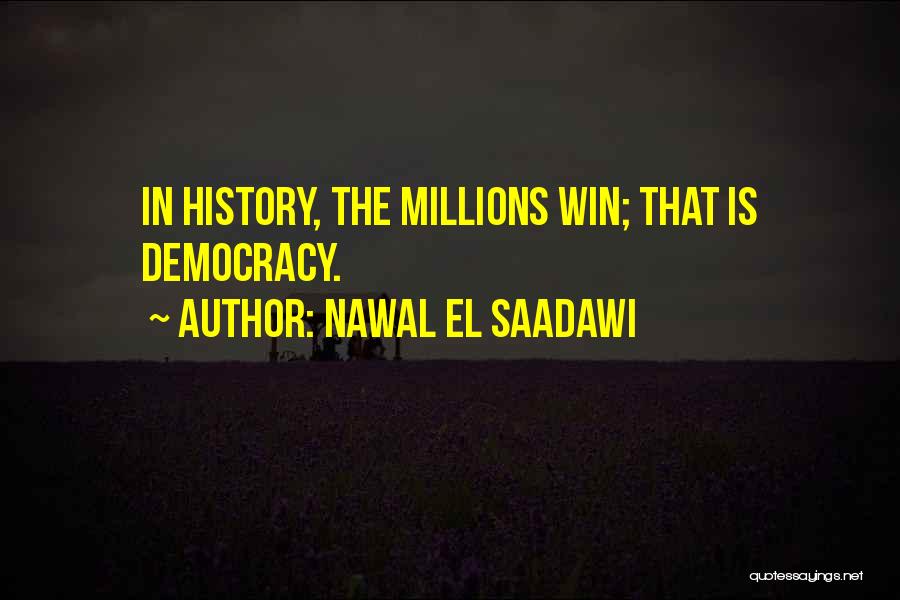 Millions Quotes By Nawal El Saadawi