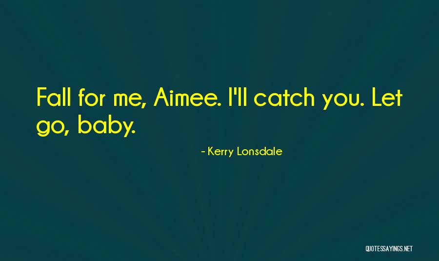 Milliron Mansfield Quotes By Kerry Lonsdale Milliron Mansfield Quotes By Kerry Lonsdale
